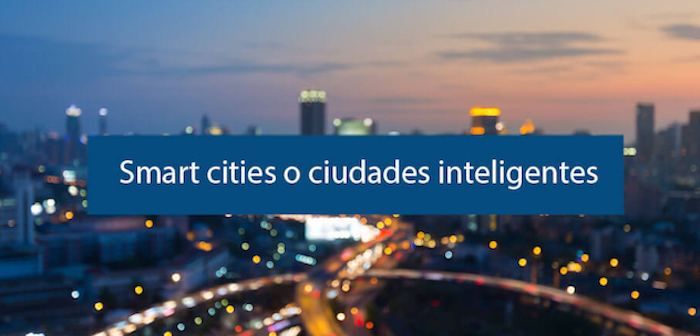 Las ciudades inteligentes en México