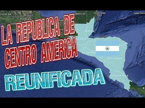 Centroamerica Reunificada | Provincias Unidas de Centro America